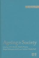 Ageing in Society di John Bond edito da SAGE Publications Ltd