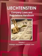 Liechtenstein Company Laws and Regulations Handbook Volume 1 Strategic Information and Basic Laws di Ibp Usa edito da INTL BUSINESS PUBN