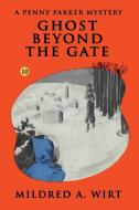 Ghost Beyond the Gate di Mildred A. Wirt edito da Wildside Press