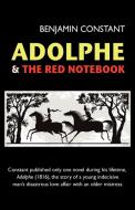 Adolphe and The Red Notebook di Benjamin Constant edito da Wildside Press