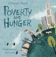 Poverty and Hunger di Louise A. Spilsbury edito da BES PUB