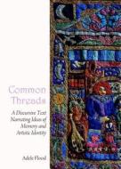 Common Threads di Adele Flood edito da Cambridge Scholars Publishing