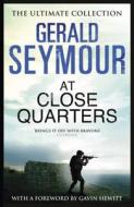 At Close Quarters di Gerald Seymour edito da Hodder & Stoughton