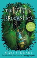 The Little Broomstick di Mary Stewart edito da Hachette Children's Group