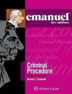 EMANUEL LAW OUTLINES FOR CRIMI di Steven L. Emanuel edito da ASPEN PUBL