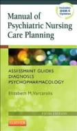 Manual Of Psychiatric Nursing Care Planning di Elizabeth M. Varcarolis edito da Elsevier Health Sciences