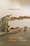 The Book of Politics di Michael Dutton edito da DUKE UNIV PR