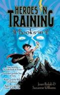 Heroes in Training 4-Books-In-1!: Zeus and the Thunderbolt of Doom; Poseidon and the Sea of Fury; Hades and the Helm of  di Joan Holub, Suzanne Williams edito da ALADDIN