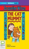 The Cat Mummy di Jacqueline Wilson edito da Bolinda Audio