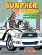 Gunpher the Mad Cat-Ter di Sir Koolski edito da AuthorHouse
