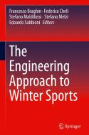 The Engineering Approach to Winter Sports edito da Springer-Verlag GmbH