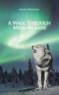 A Walk Through Memory Lane di Mary Wronko edito da AuthorHouse