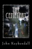 The Cemetery: Someone's Waiting for You di John Kuykendall edito da Createspace