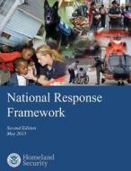 National Response Framework: Second Edition May 2013 di U. S. Department of Homeland Security edito da Createspace