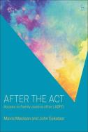 After the ACT: Access to Family Justice After Laspo di Mavis Maclean, John Eekelaar edito da HART PUB