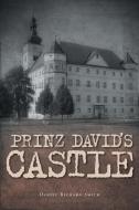 Prinz David's Castle di Daniel Richard Smith edito da FriesenPress