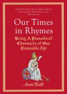 Our Times In Rhymes di Sam Leith edito da Vintage Publishing