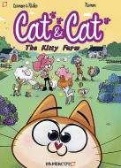 Cat and Cat #5: Kitty Farm di Christophe Cazenove, Herve Richez edito da PAPERCUTZ