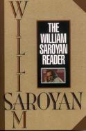 The William Saroyan Reader di William Saroyan edito da Barricade Books Inc