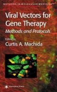 Viral Vectors for Gene Therapy di Jules G. Constant, Curtis A. Machida edito da Humana Press
