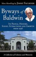 Byways of Baldwin di Jimmy Faulkner edito da NEWSOUTH BOOKS