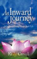 An Inward Journey di Kelly Canull edito da Strategic Book Publishing & Rights Agency, LLC