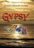 Gypsy di Juliet Dillon Clark edito da WINSOME ENTERTAINMENT GROUP