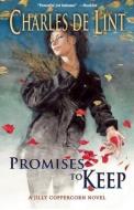Promises to Keep di Charles De Lint edito da TACHYON PUBN