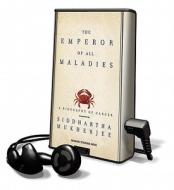 The Emperor of All Maladies: A Biography of Cancer [With Earbuds] di Siddhartha Mukherjee edito da Tantor Audio Pa