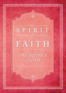 Spirit of Faith: Obedience to God di Baha'i Publishing edito da BAHAI PUB