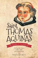 Saint Thomas Aquinas: A Biography for Young Readers di Mary Ellen Evans, Margaret Nichols edito da New Priory Press