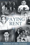 Paying Rent di Alex Zermeno edito da ALIVE Books