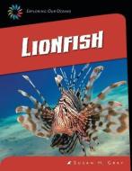 Lionfish di Susan H. Gray edito da CHERRY LAKE PUB