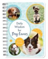 2016 Planner Daily Wisdom for Dog Lovers edito da Barbour Publishing