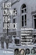 Last Chance for Justice di T. K. Thorne edito da Chicago Review Press