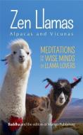 Zen Llamas (and Alpacas) di Gautama Buddha edito da MANGO