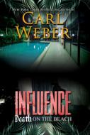 Influence: Death on the Beach: An Influence Novel di Carl Weber edito da URBAN BOOKS