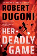 Her Deadly Game di Robert Dugoni edito da THOMAS & MERCER