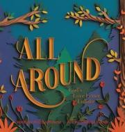 All Around: God's Love Letter Lullaby di Melissa Monroe edito da WESTBOW PR