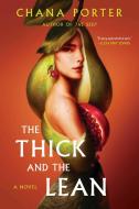 The Thick and the Lean di Chana Porter edito da ATRIA