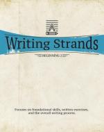 Writing Strands: Beginning 2: Focuses on Foundational Skills, Written Exercises, and the Overall Writing Process. di Dave Marks edito da MASTER BOOKS INC