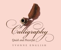 Calligraphy Quick And Powerful di English Yvonne English edito da Yvonne English