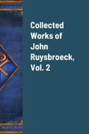 Collected Works of John Ruysbroeck, Vol.. 2 di Paul E. Scribes edito da Lulu.com