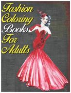 Fashion Coloring Books for Adults di Yq Publishing edito da PENGUIN RANDOM HOUSE SOUTH AFR