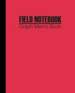 Field Notebook: Minimal Graph Memo Book 5 Squares Quad Rule Composition Notebook for Students Teachers di Doctorkids edito da LIGHTNING SOURCE INC