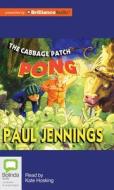 The Cabbage Patch Pong di Paul Jennings edito da Bolinda Audio