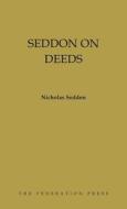 Seddon on Deeds di Nicholas (Australian National University Seddon edito da Federation Press