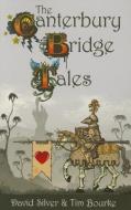 The Canterbury Bridge Tales di David Silver, Tim Bourke edito da Master Point Press