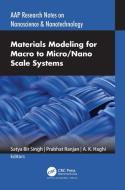 Materials Modeling For Macro To Micro-Nano Scale Systems di Satya Bir Singh, Prabhat Ranjan, A. K. Haghi edito da Apple Academic Press Inc.