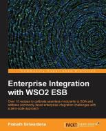 Enterprise Integration with Wso2 Esb di Prabath Siriwardena edito da PACKT PUB